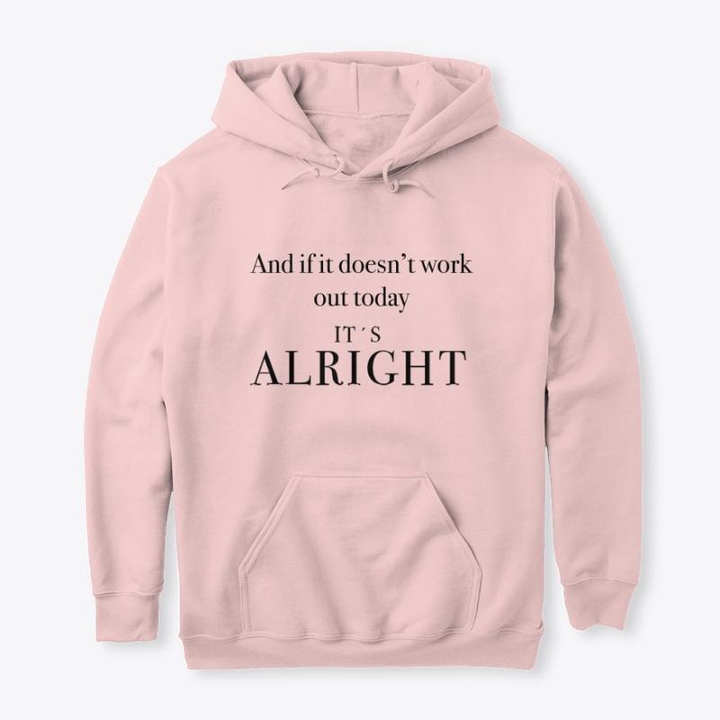 The Big Push it's alright hoodie