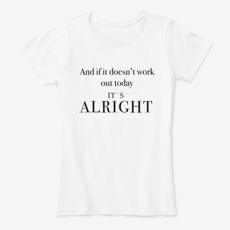 The Big Push it's alright t-shirt women