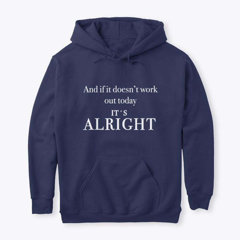 The Big Push it's alright hoodie